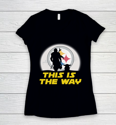 Pittsburgh Steelers NFL Football Star Wars Yoda And Mandalorian This Is The Way Women's V-Neck T-Shirt