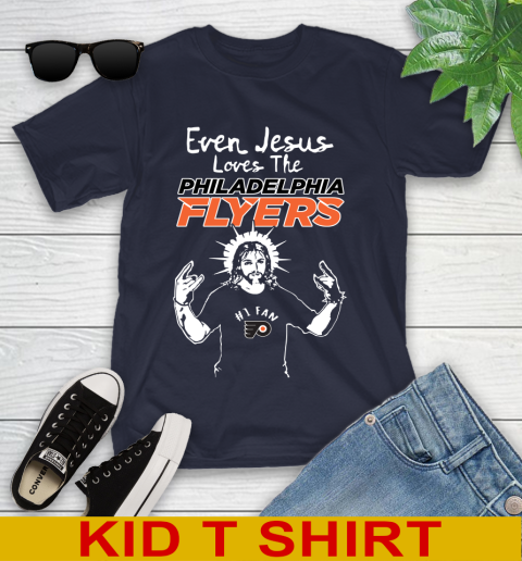 Philadelphia Flyers NHL Hockey Even Jesus Loves The Flyers Shirt Youth T-Shirt 2