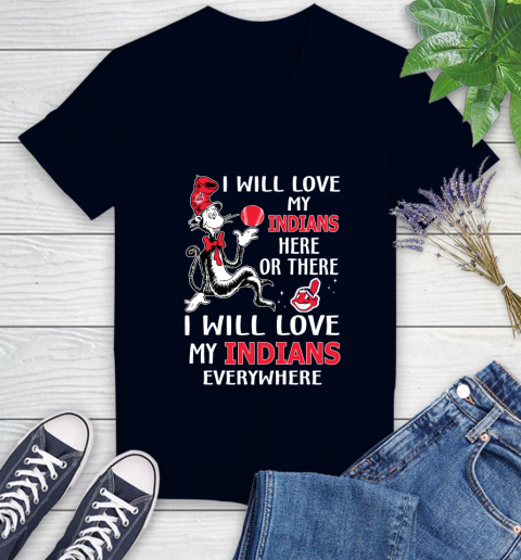 MLB Baseball Cleveland Indians I Will Love My Indians Everywhere Dr Seuss Shirt Women's V-Neck T-Shirt 2