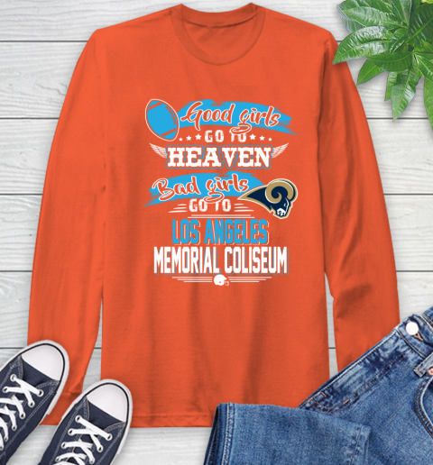 Los Angeles Rams NFL Bad Girls Go To Los Angeles Memorial Coliseum Shirt Long Sleeve T-Shirt 4