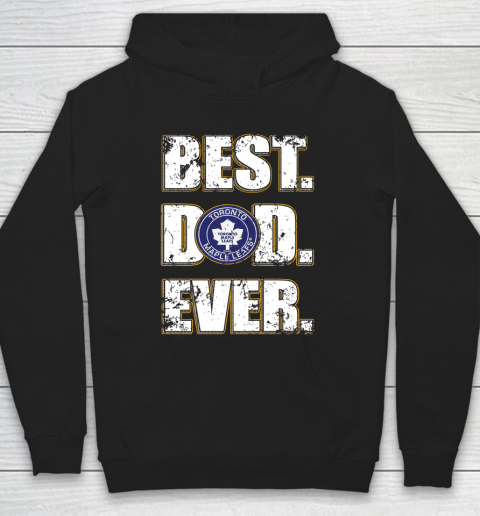 NHL Toronto Maple Leafs Hockey Best Dad Ever Family Shirt Hoodie