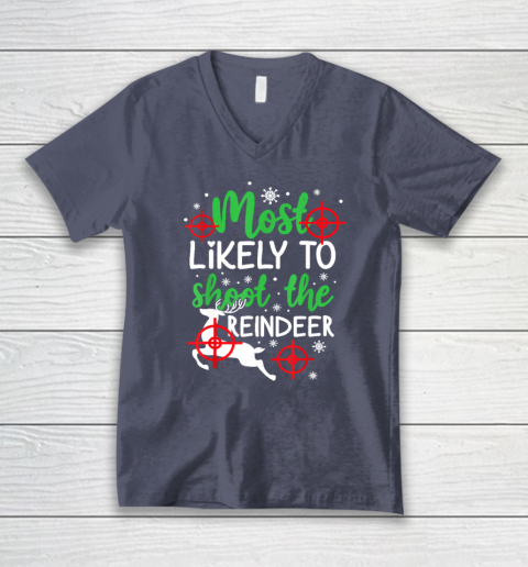 Most Likely To Shoot The Reindeer Funny Holiday Christmas V-Neck T-Shirt 6
