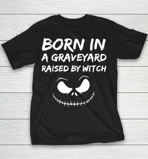 Born in a graveyard raised by a witch Youth T-Shirt