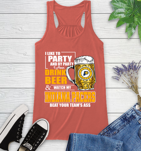 NBA Drink Beer and Watch My Indiana Pacers Beat Your Team's Ass Basketball Racerback Tank 3