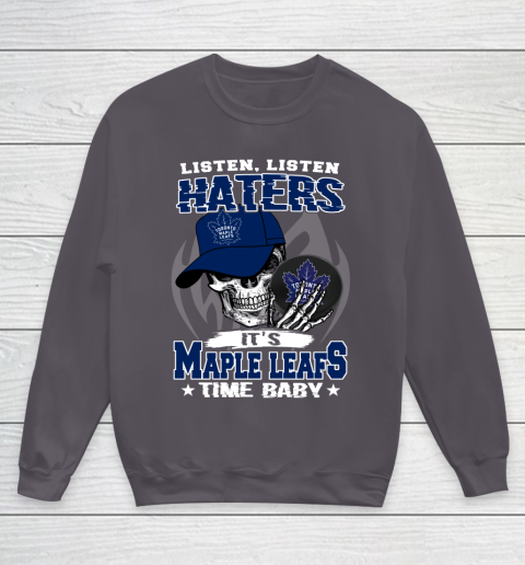 Listen Haters It is LEAFS Time Baby NHL Youth Sweatshirt 5