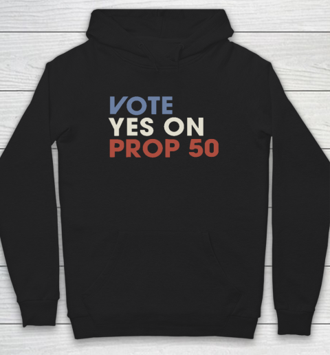 Vote YES On Prop Hoodie