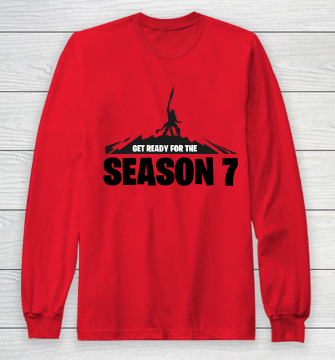Fortnite Tshirt Get Ready For The Season 7 Long Sleeve T-Shirt 7