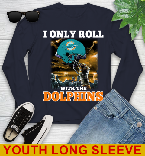 Miami Dolphins NFL Football I Only Roll With My Team Sports Youth Long Sleeve 2