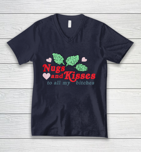 Nugs And Kisses To All My Bitches Shirt V-Neck T-Shirt 7