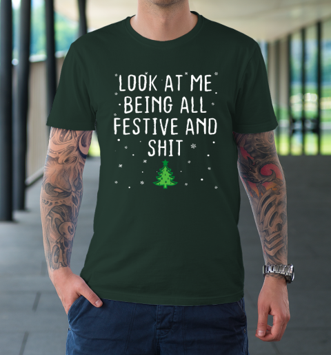 Look At Me Being All Festive And Shits Humorous Xmas 2023 T-Shirt 3