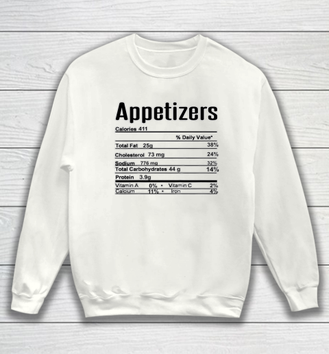 Thanksgiving Christmas Appetizers Nutrition Fact Sweatshirt