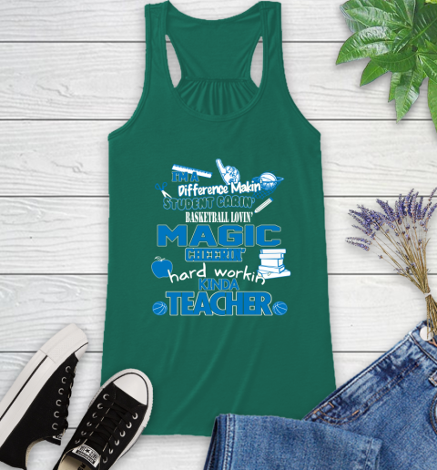 Orlando Magic NBA I'm A Difference Making Student Caring Basketball Loving Kinda Teacher Racerback Tank 6