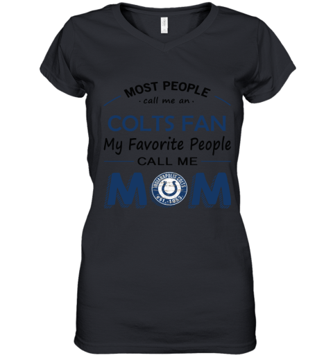 Most People Call Me Indianapolis Colts Fan Football Mom Women's V-Neck T-Shirt