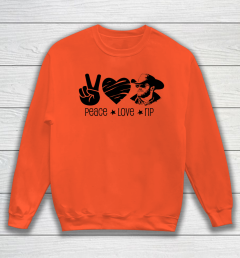 Rip Wheeler Shirt Peace Love Rip Sweatshirt 2