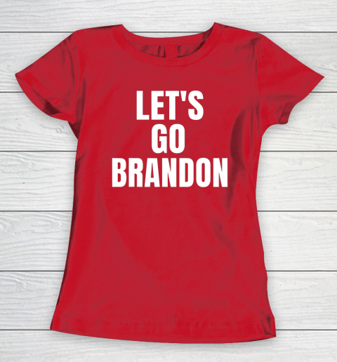 Let's Go Brandon FJB Women's T-Shirt 6