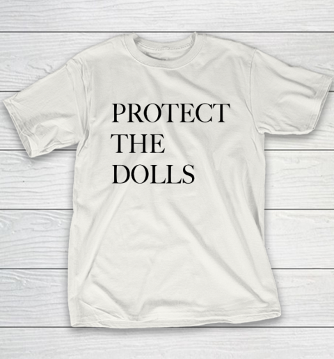 Protect The Dolls Youth T-Shirt