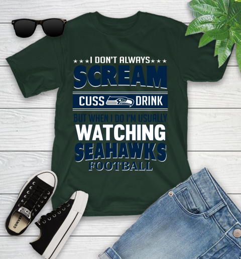 Seattle Seahawks NFL Football I Scream Cuss Drink When I'm Watching My Team Youth T-Shirt 5