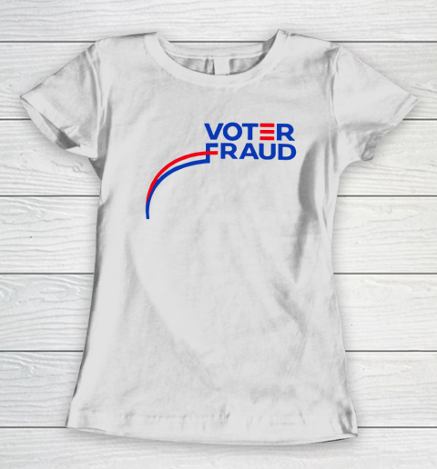 Voter Fraud Women's T-Shirt