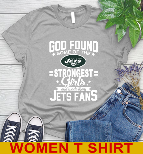 New York Jets NFL Football God Found Some Of The Strongest Girls Adoring Fans Women's T-Shirt 5