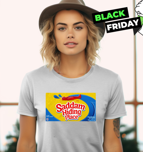 Saddam Hiding Place Spot Gummies Women's T-Shirt
