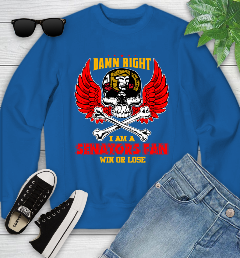 NHL Damn Right I Am A Ottawa Senators Win Or Lose Skull Hockey Sports Youth Sweatshirt 7