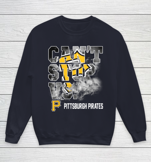 MLB Pittsburgh Pirates Baseball Can't Stop Vs Pirates Youth Sweatshirt 2