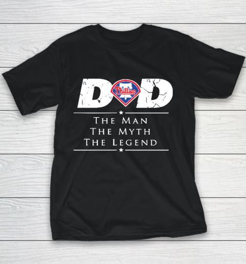 Philadelphia Phillies MLB Baseball Dad The Man The Myth The Legend Youth T-Shirt