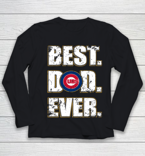 MLB Chicago Cubs Baseball Best Dad Ever Family Shirt Youth Long Sleeve