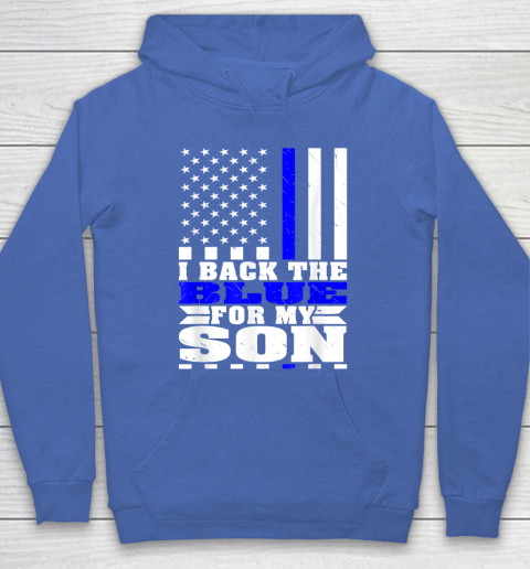 I Back The Blue For My Son Proud Police Mom Dad Cops Parent Thin Blue Line Hoodie 6