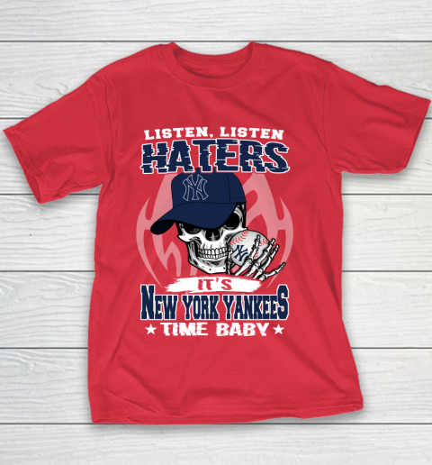 Listen Haters It is YANKEES Time Baby MLB Youth T-Shirt 7