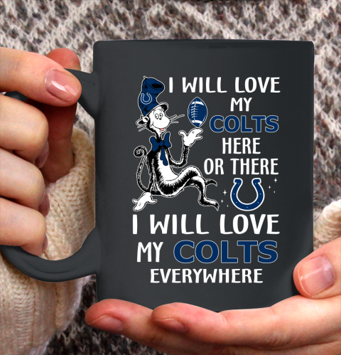 NFL Football Indianapolis Colts I Will Love My Colts Everywhere Dr Seuss Shirt Ceramic Mug 15oz