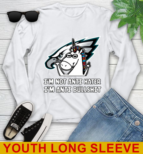 Philadelphia Eagles NFL Football Unicorn I'm Not Anti Hater I'm Anti Bullshit Youth Long Sleeve