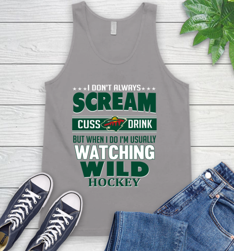 Minnesota Wild NHL Hockey I Scream Cuss Drink When I'm Watching My Team Tank Top 3
