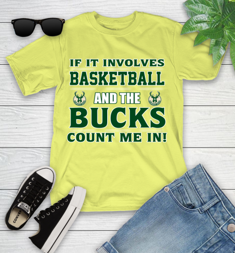 NBA If It Involves Basketball And Milwaukee Bucks Count Me In Sports Youth T-Shirt 8