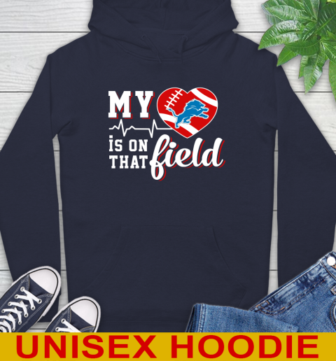 NFL My Heart Is On That Field Football Sports Detroit Lions Hoodie 3