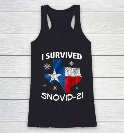 Snowstorm Texas 2021 I Survived Snovid 21 Snow Ice Outage Racerback Tank