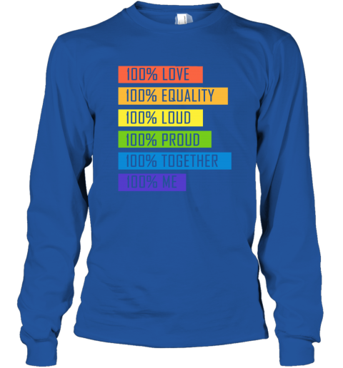 uhzw 100 love equality loud proud together 100 me lgbt long sleeve tee 14 front royal