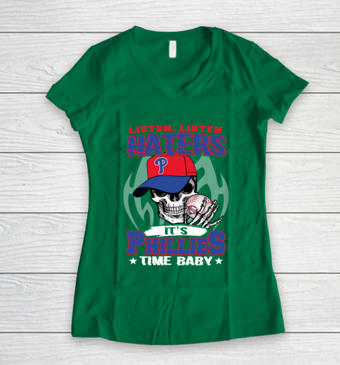 Listen Haters It is PHILLIES Time Baby MLB Women's V-Neck T-Shirt 3