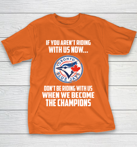 MLB Toronto Blue Jays Baseball We Become The Champions Youth T-Shirt 4