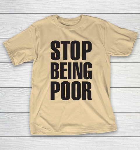 Stop Being Poor Shirt  Paris Hilton Fitted T-Shirt 5
