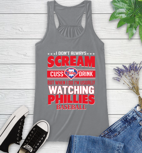 Philadelphia Phillies MLB I Scream Cuss Drink When I'm Watching My Team Racerback Tank 4