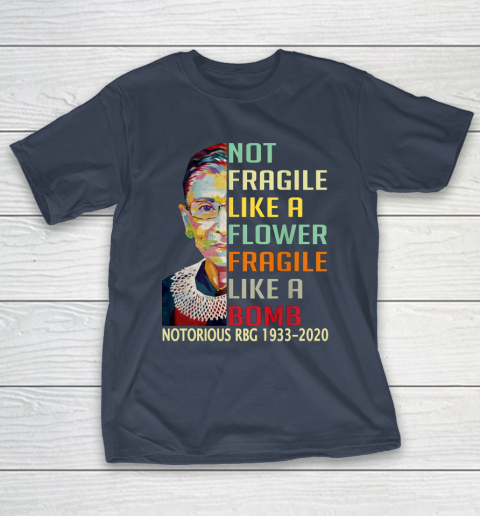 Notorious RBG 1933  2020 Women Not Fragile Like A Flower But A Bomb Ruth Ginsburg T-Shirt 3