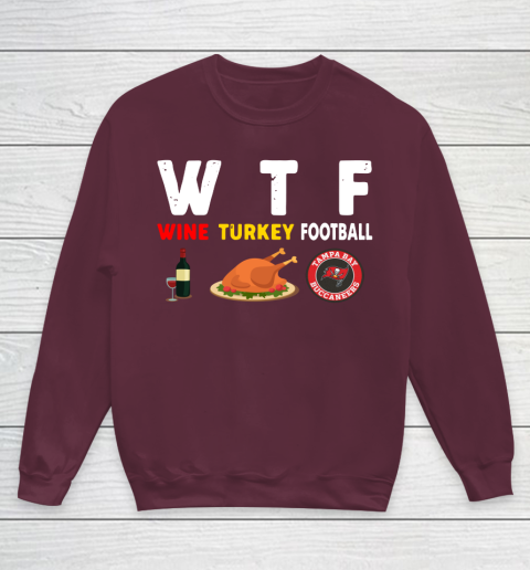 Tampa Bay Buccaneers Giving Day WTF Wine Turkey Football NFL Youth Sweatshirt 4
