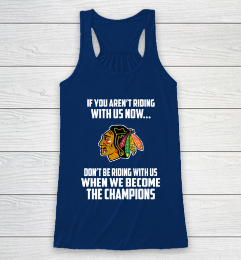 NHL Chicago Blackhawks Hockey We Become The Champions Racerback Tank 6
