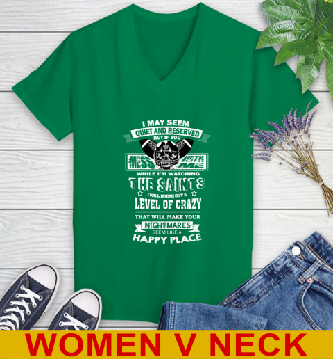 New Orleans Saints NFL Football If You Mess With Me While I'm Watching My Team Women's V-Neck T-Shirt - Image 6