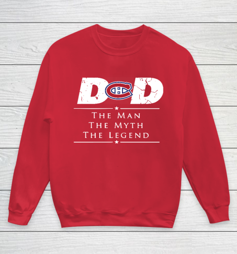 Montreal Canadiens NHL Ice Hockey Dad The Man The Myth The Legend Youth Sweatshirt 7