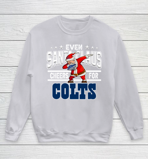 Indianapolis Colts Even Santa Claus Cheers For Christmas NFL Youth Sweatshirt 3