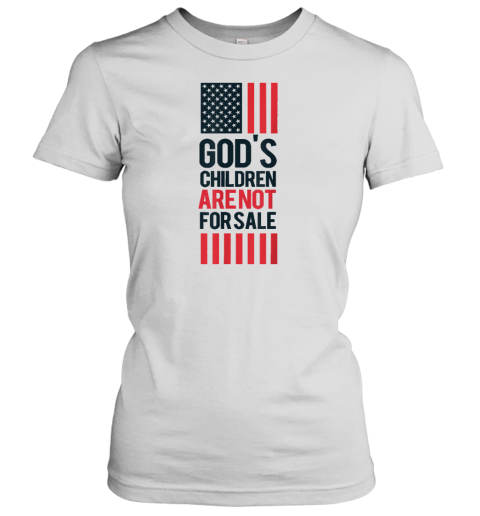 God's Children Are Not For Sale Women's T-Shirt