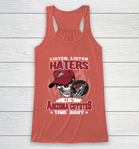Listen Haters It is COYOTES Time Baby NHL Racerback Tank 3