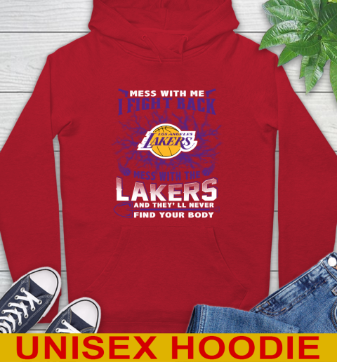 NBA Basketball Los Angeles Lakers Mess With Me I Fight Back Mess With My Team And They'll Never Find Your Body Shirt Hoodie 10